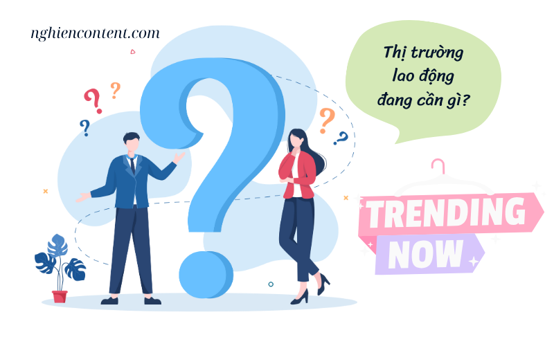Xu hướng ngành nghề phát triển hiện nay và nhu cầu thị trường lao động